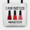 Nail Technician I Pop Bottles Nail Tech Tote Official Nail Technician Merch