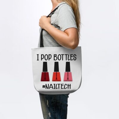 Nail Technician I Pop Bottles Nail Tech Tote Official Nail Technician Merch