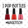 Nail Technician I Pop Bottles Nail Tech Pin Official Nail Technician Merch