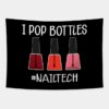 Nail Technician I Pop Bottles Nail Tech Tapestry Official Nail Technician Merch