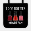 Nail Technician I Pop Bottles Nail Tech Tote Official Nail Technician Merch