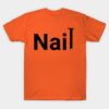 Nail T-Shirt Official Nail Technician Merch