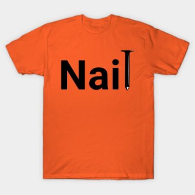 Nail T-Shirt Official Nail Technician Merch