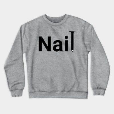 Nail Crewneck Sweatshirt Official Nail Technician Merch