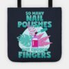 Nail Polish Saying Manicure Nail Studio Fingernail Tote Official Nail Technician Merch