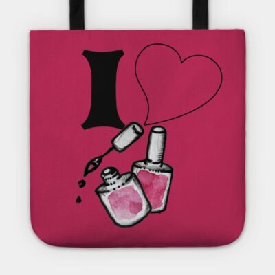 I Love Nail Polish Tote Official Nail Technician Merch