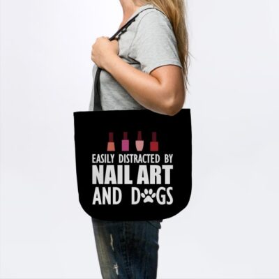 Nail Artist Easily Distracted By Nail Art And Dogs Tote Official Nail Technician Merch