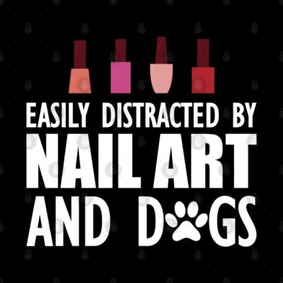 Nail Artist Easily Distracted By Nail Art And Dogs Pin Official Nail Technician Merch