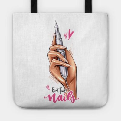 But First Nails Tote Official Nail Technician Merch