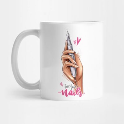 But First Nails Mug Official Nail Technician Merch