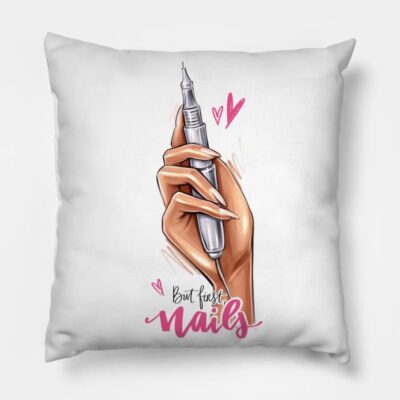 But First Nails Throw Pillow Official Nail Technician Merch