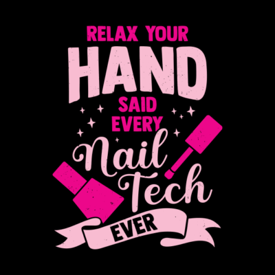 Relax Your Hand Said Every Nail Tech Ever Pin Official Nail Technician Merch