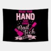 Relax Your Hand Said Every Nail Tech Ever Tapestry Official Nail Technician Merch