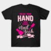 Relax Your Hand Said Every Nail Tech Ever T-Shirt Official Nail Technician Merch