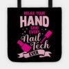 Relax Your Hand Said Every Nail Tech Ever Tote Official Nail Technician Merch