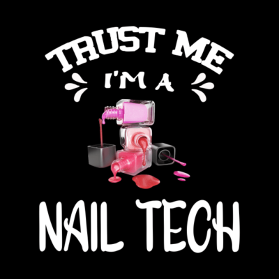 Trust Me Im A Nail Tech Pin Official Nail Technician Merch