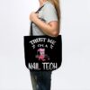 Trust Me Im A Nail Tech Tote Official Nail Technician Merch