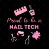 Proud To Be A Nail Tech Phone Case Official Nail Technician Merch