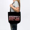 Somebodys Bomb Ass Nail Tech Funny Nail Technician Tote Official Nail Technician Merch