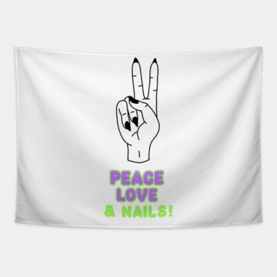 Peace Love And Nails Nail Tech Nail Love Tapestry Official Nail Technician Merch