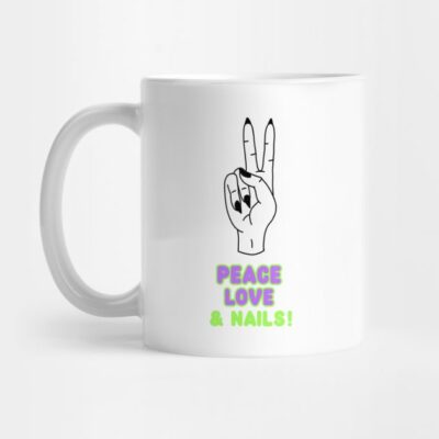 Peace Love And Nails Nail Tech Nail Love Mug Official Nail Technician Merch