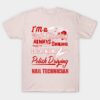 Im A Nail Clipping Always Smiling Color Mixing Pol T-Shirt Official Nail Technician Merch