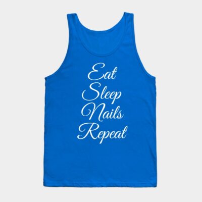 Eat Sleep Nails Repeat Nail Technician Manicurist Tank Top Official Nail Technician Merch