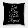 Eat Sleep Nails Repeat Nail Technician Manicurist Throw Pillow Official Nail Technician Merch