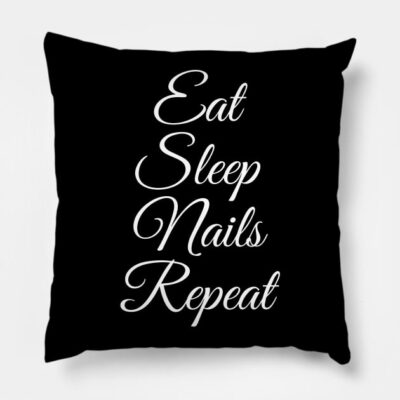 Eat Sleep Nails Repeat Nail Technician Manicurist Throw Pillow Official Nail Technician Merch