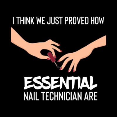 I Think We Just Proved How Nail Technician Are Ess Pin Official Nail Technician Merch