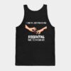 I Think We Just Proved How Nail Technician Are Ess Tank Top Official Nail Technician Merch