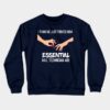 I Think We Just Proved How Nail Technician Are Ess Crewneck Sweatshirt Official Nail Technician Merch