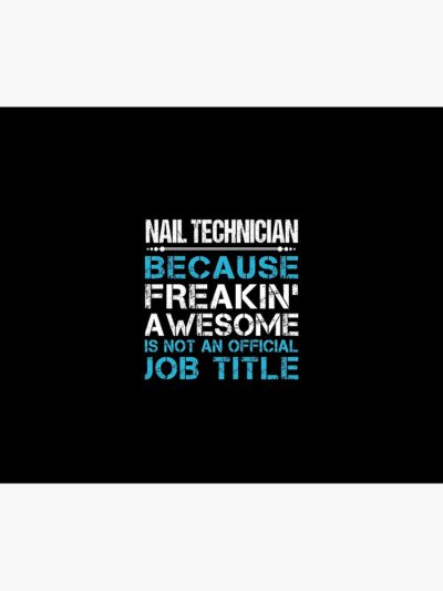 Nail Technician T Shirt - Freaking Awesome Job Gift Item Tee Tapestry Official Nail Technician Merch