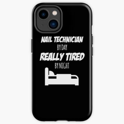 Nail Technician Job Fun Gift For Every Nail Technician Funny Slogan Hobby Work Worker Iphone Case Official Nail Technician Merch