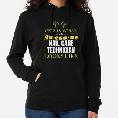 This Is What An Awesome Nail Care Technician Looks Like Hoodie Official Nail Technician Merch