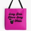 Sexy Girls Have Sexy Nails Tote Bag Official Nail Technician Merch