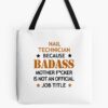 Nail Technician Badass Funny Birthday Christmas Gift Tote Bag Official Nail Technician Merch