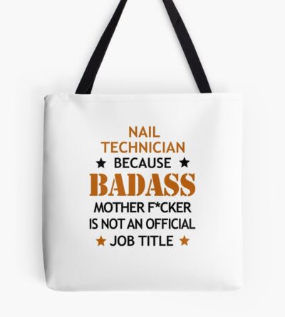 Nail Technician Badass Funny Birthday Christmas Gift Tote Bag Official Nail Technician Merch