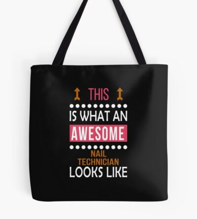 Nail Technician Awesome Looks Funny Birthday Christmas Tote Bag Official Nail Technician Merch