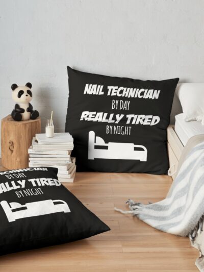 Nail Technician Job Fun Gift For Every Nail Technician Funny Slogan Hobby Work Worker Throw Pillow Official Nail Technician Merch