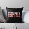 Somebody'S Bomb Ass Nail Tech Funny Nail Technician Throw Pillow Official Nail Technician Merch