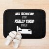 Nail Technician Job Fun Gift For Every Nail Technician Funny Slogan Hobby Work Worker Bath Mat Official Nail Technician Merch