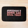 Somebody'S Bomb Ass Nail Tech Funny Nail Technician Bath Mat Official Nail Technician Merch