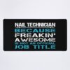 Nail Technician T Shirt - Freaking Awesome Job Gift Item Tee Mouse Pad Official Nail Technician Merch