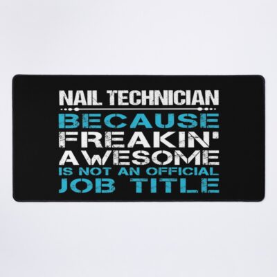 Nail Technician T Shirt - Freaking Awesome Job Gift Item Tee Mouse Pad Official Nail Technician Merch