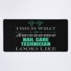 This Is What An Awesome Nail Care Technician Looks Like Mouse Pad Official Nail Technician Merch